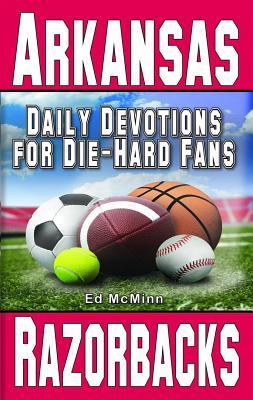 Daily Devotions for Die-Hard Fans Arkansas Razorbacks - 