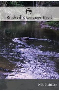 Poza produsului RUSH of RIVER over ROCK - Nancy E. Mcintyre