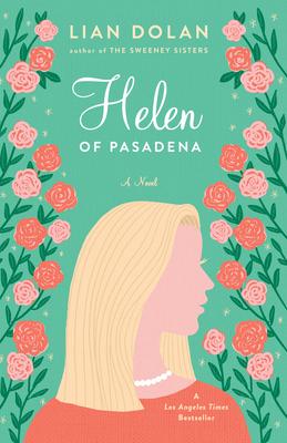 Helen of Pasadena - Lian Dolan