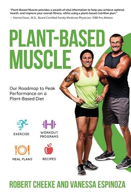 Plant-Based Muscle: Our Roadmap to Peak Performance on a Plant-Based Diet - Vanessa Espinoza