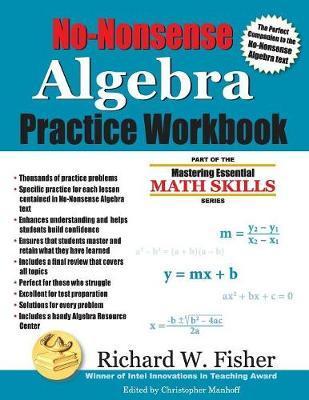 No-Nonsense Algebra Practice Workbook - Richard W. Fisher