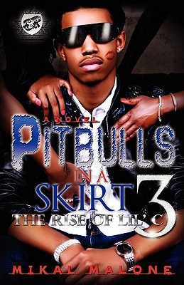 Pitbulls in a Skirt 3 (the Cartel Publications Presents) - Mikal Malone