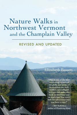 Nature Walks in Northwest Vermont and the Champlain Valley - Elizabeth Bassett