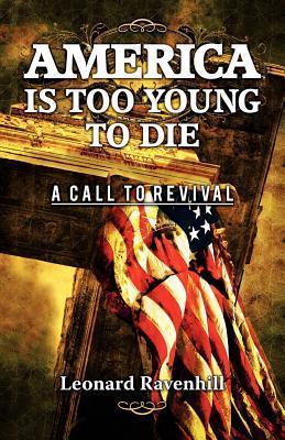 America Is Too Young To Die - Leonard Ravenhill