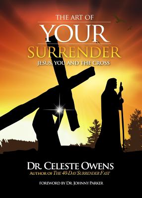 The Art of Your Surrender - Celeste C. Owens