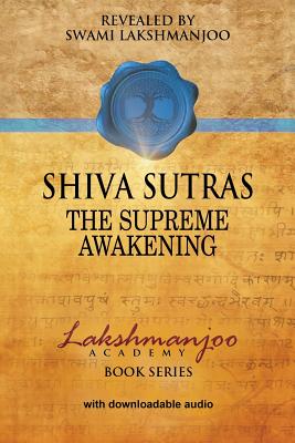 Śhiva Sūtras: The Supreme Awakening - Swami Lakshmanjoo