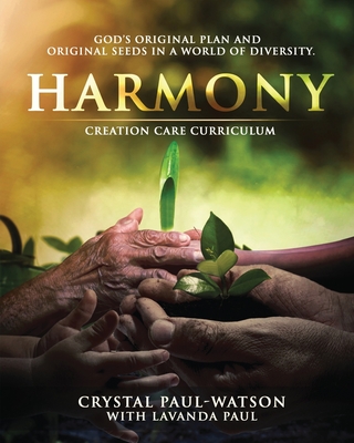 Harmony Creation Care Curriculum - Crystal Paul-watson