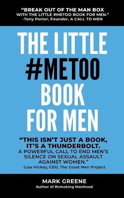 The Little #MeToo Book for Men - Mark Greene
