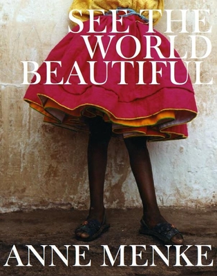 See the World Beautiful - Anne Menke