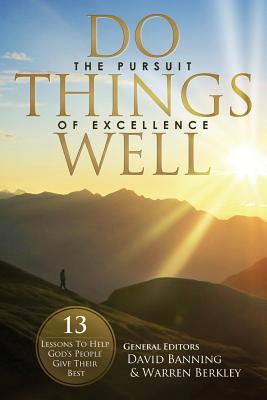 Do Things Well - Warren Berkley