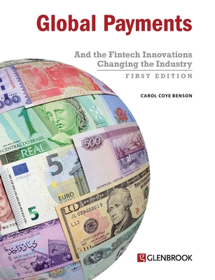 Global Payments: And the Fintech Innovations Changing the Industry - Carol Coye Benson