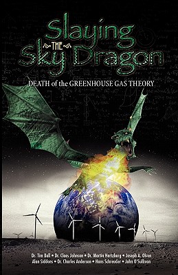 Slaying the Sky Dragon - Death of the Greenhouse Gas Theory - John O'sullivan