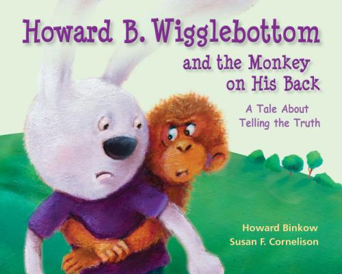 Howard B. Wigglebottom and the Monkey on His Back: A Tale about Telling the Truth - Howard Binkow
