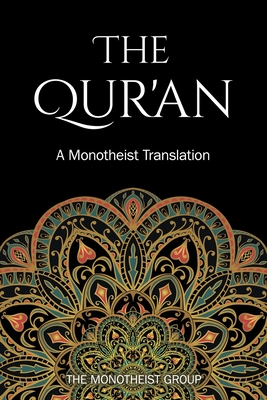 The Great Qur'an: An English Translation - The Monotheist Group