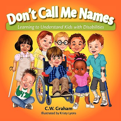 Don't Call Me Names - C. W. Graham