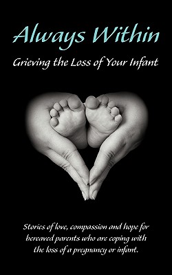 Always Within; Grieving the Loss of Your Infant - Melissa L. Eshleman