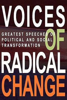 Voices of Radical Change: Greatest Speeches of Political and Social Transformation - Anne Brown