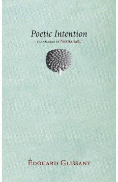 Poetic Intention - douard Glissant