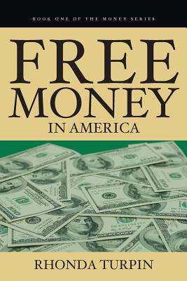 Free Money in America - Rhonda Turpin