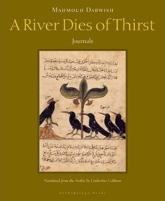 A River Dies of Thirst - Mahmoud Darwish