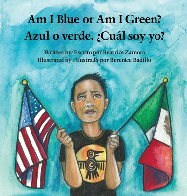 Am I Blue or Am I Green? / Azul o verde. �Cu�l soy yo? - Beatrice Zamora