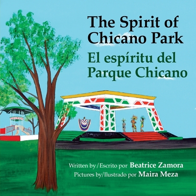 The Spirit of Chicano Park: El esp�ritu del parque Chicano - Beatrice Zamora