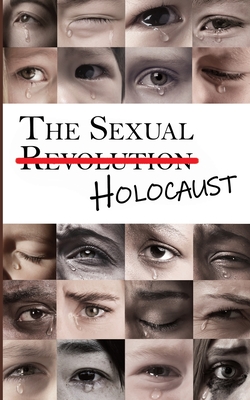 The Sexual Holocaust: A Global Crisis - Bridgette Heap