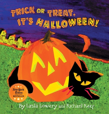 Trick or Treat, It's Halloween! - Linda Lowery