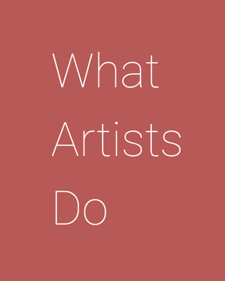 What Artists Do - Leonard Koren