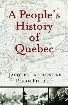 A People's History of Quebec - Jacques Lacoursi�re