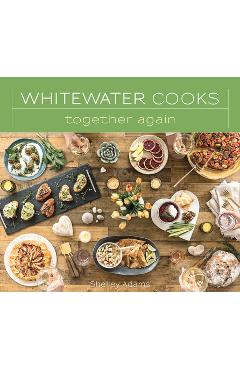Poza produsului Whitewater Cooks Together Again, 5 - Shelley Adams