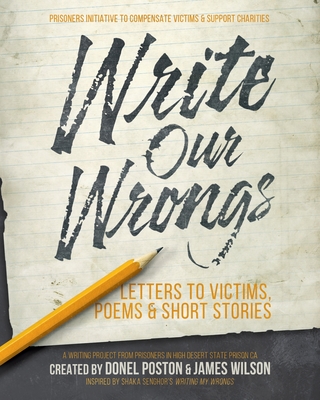 Write Our Wrongs: Letters to Victims, poems, and short stories - Donel Poston