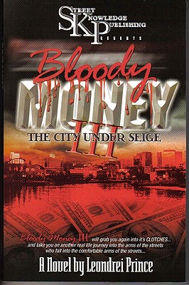 Bloody Money 3: City Under Siege - Leondrei Prince