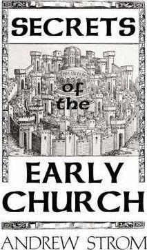 Secrets of the Early Church... What Will It Take to Get Back to the Book of Acts? - Andrew Strom