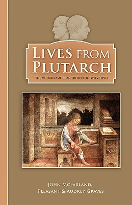 Lives from Plutarch - Pleasant Graves