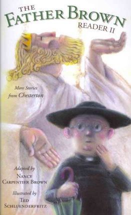 Father Brown Reader II: More Stories from Chesterton - Nancy Carpentier Brown