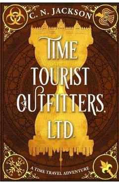Coperta cărții 'Time Tourist Outfitters, Ltd. - Christy Nicholas'
