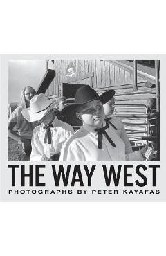 Coperta cărții 'Peter Kayafas: The Way West - Peter Kayafas'