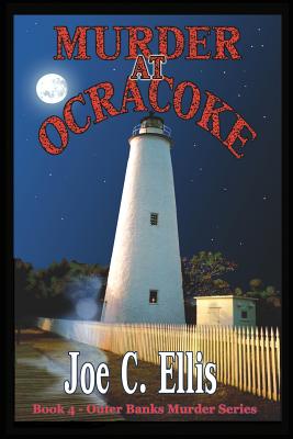 Murder at Ocracoke - Joe C. Ellis