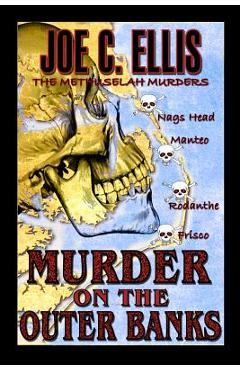Coperta cărții 'Murder on the Outer Banks: The Methuselah Murders - Joe C. Ellis'