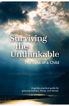 Coperta cărții 'Surviving the Unthinkable: The Loss of a Child - Janice Bell Meisenhelder'