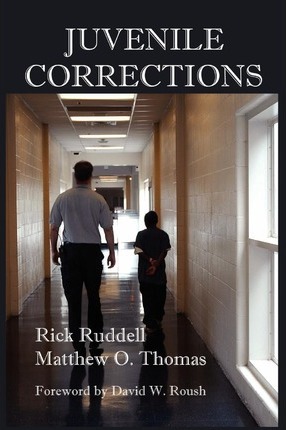Juvenile Corrections - Rick Ruddell
