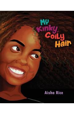 Coperta cărții 'My Kinky, Coily Hair - Aisha Rice'