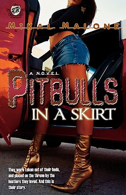 Pitbulls in a Skirt (the Cartel Publications Presents) - Mikal Malone