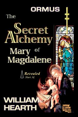 ORMUS - The Secret Alchemy of Mary Magdalene Revealed [A]: Origins of Kabbalah & Tantra - Survival of the Shekinah and the Oral Transmission - William Hearth
