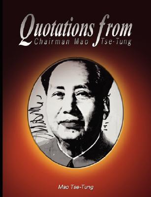 Quotations from Chairman Mao Tse-Tung - Mao Tse-tung