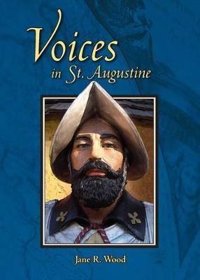 Voices in St. Augustine - Jane R. Wood