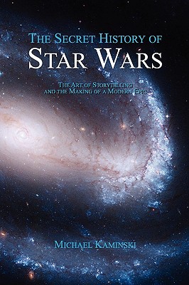 The Secret History of Star Wars - Michael Kaminski