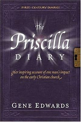 The Priscilla Diary - Gene Edwards