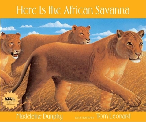 Here Is the African Savanna - Madeleine Dunphy